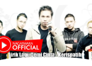 Makna dan Lirik Lagu Demi Cinta – Kerispatih