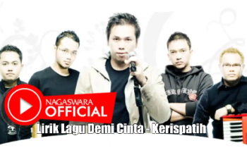 Makna dan Lirik Lagu Demi Cinta – Kerispatih