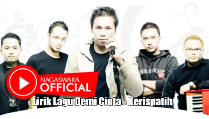 Makna dan Lirik Lagu Demi Cinta – Kerispatih