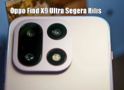 Oppo Find X9 Ultra Segera Rilis 21 April 2026, Ini Bocoran Spesifikasi dan Performa Gahar